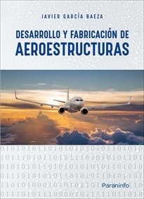 DESARROLLO Y FABRICACION DE AEROESTRUCTURAS | AA,VV | PARANINFO | 9788428329484 Imagen principal del producto