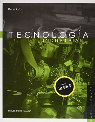 TECNOLOGIA INDUSTRIAL I NB 16 PARTI41NB | MORO VALLINA,MIGUEL | 9788428333665 (Paraninfo) Imagen principal del producto