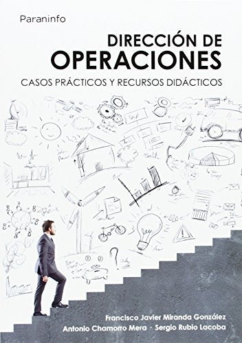 DIRECCION DE OPERACIONES CASOS PRACTICOS | MIRANDA GONZALEZ,FRANCISCO JAVIER | PARANINFO | 9788428334402 Imagen principal del producto