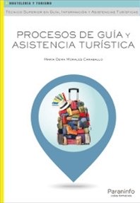 PROCESOS DE GUIA Y ASISTENCIA TURISTICA 17 | MORALES CARABALLO,MARIA GEMA | PARANINFO | 9788428335003 Imagen principal del producto