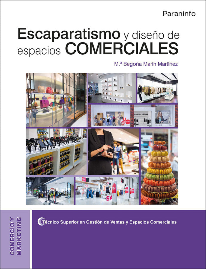 ESCAPARATISMO Y DISEÑO DE ESPACIOS COMERCIALES | MARIN MARTINEZ,MARIA BEGOÑA | PARANINFO | 9788428335539 Imagen principal del producto