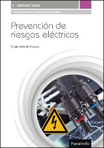 PREVENCION DE RIESGOS ELECTRICOS | GALLARDO VAZQUEZ, SERGIO | PARANINFO | 9788428336642 Imagen principal del producto