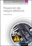 PREVENCION DE RIESGOS ELECTRICOS | GALLARDO VAZQUEZ, SERGIO | PARANINFO | 9788428336642