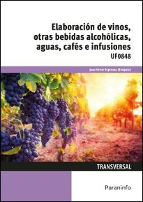 ELABORACION DE VINOS OTRAS BEBIDAS ALCOHOLICAS AGUAS CAFE | AA,VV | PARANINFO | 9788428338011 Imagen principal del producto