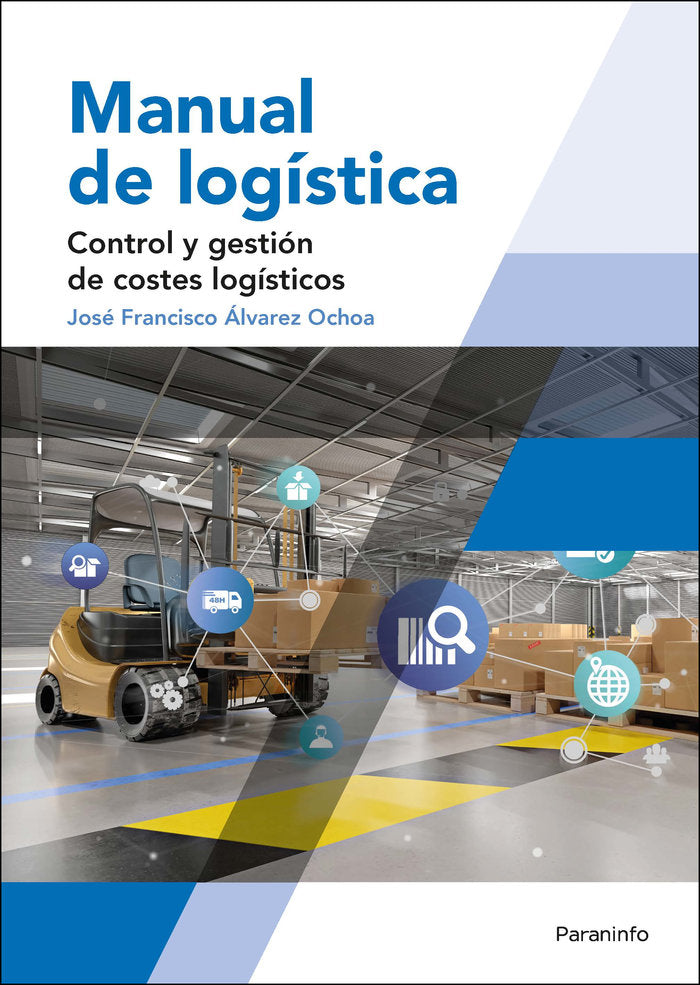 MANUAL DE LOGISTICA | ALVAREZ OCHOA, JOSE FRANCISCO | PARANINFO | 9788428338158