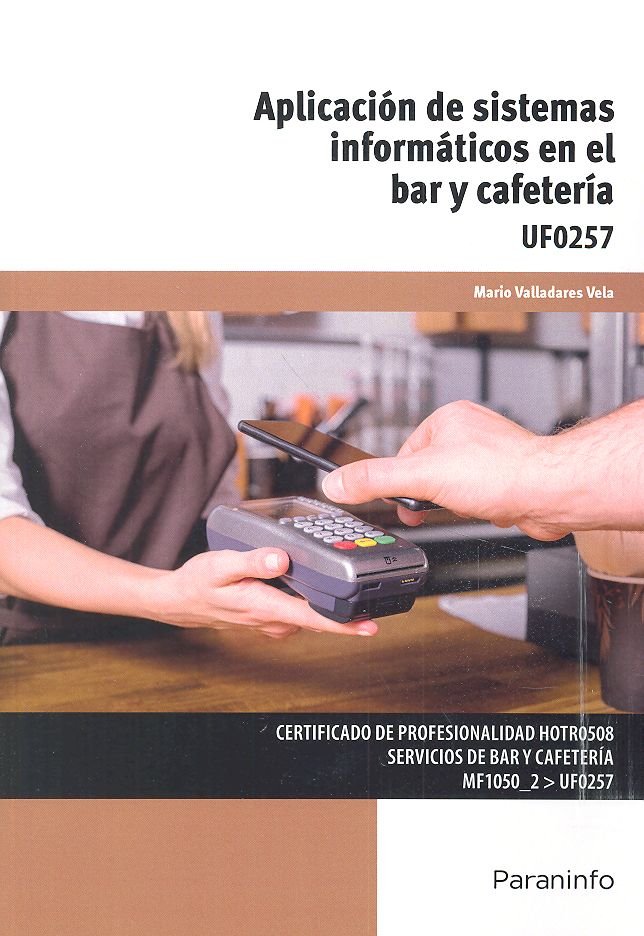 APLICACION DE SISTEMAS INFORMATICOS EN EL BAR Y CAFETERIA | VALLADARES VELA, MARIO | PARANINFO | 9788428338189