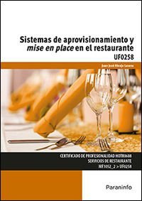 SISTEMAS DE APROVISIONAMIENTO Y MISE EN PLACE EN RESTAURANT | HINOJO LUCENA,JUAN JOSE | PARANINFO | 9788428338455 Imagen principal del producto