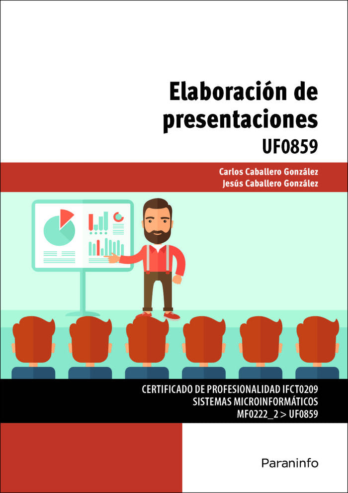 ELABORACION DE PRESENTACIONES | CABALLERO GONZALEZ,CARLOS | PARANINFO | 9788428339131 Imagen principal del producto