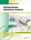 INSTALACIONES ELECTRICAS BASICAS (EDICION 2018) | CANTOS SERRANO, JULIAN/PEREZ LLORENS, JA | PARANINFO | 9788428340052