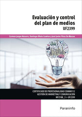 EVALUACION Y CONTROL DEL PLAN DE MEDIOS | PEREZ DE MARCOS, JAVIER/JARQUE NASARRE, | PARANINFO | 9788428340649