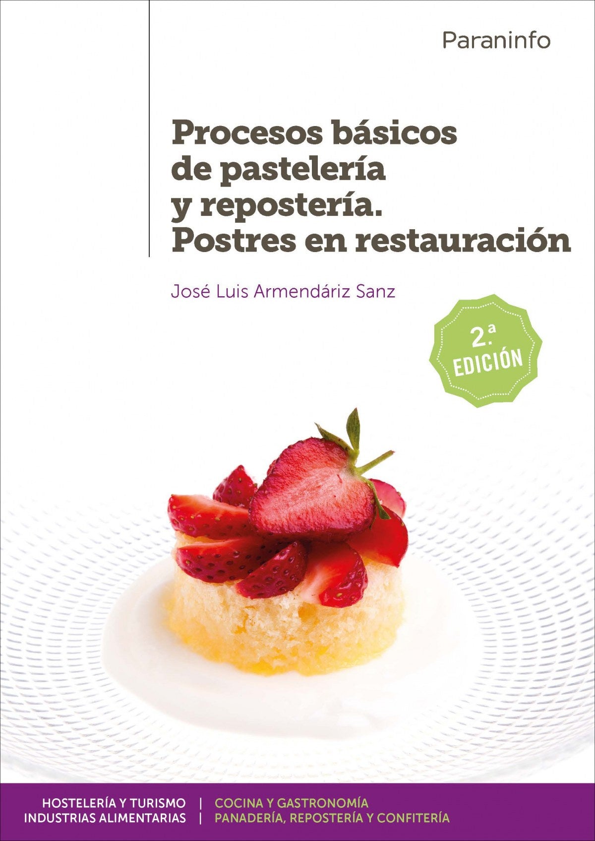 ✅ PROCESOS BÁSICOS DE PASTELERÍA Y REPOSTERÍA POSTRES EN RESTAURACIÓN. GRADO SUPERIOR. CICLOS FORMATIVOS - 9788428340960 Imagen principal del producto