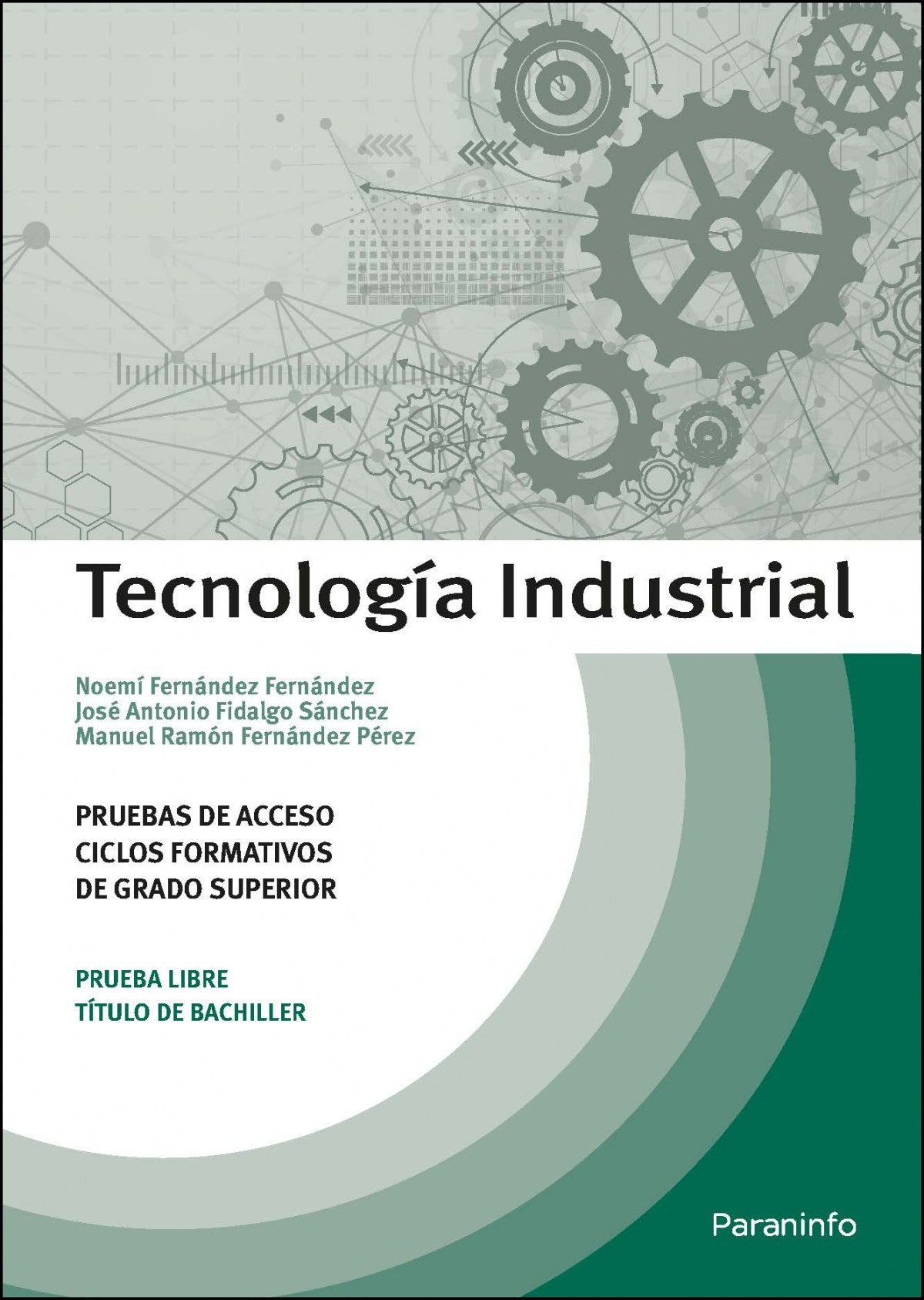 ✅ TECNOLOGÍA INDUSTRIAL. PRUEBAS DE ACCESO A CICLOS FORMATIVOS DE GRADO SUPERIOR - 9788428341677 Imagen principal del producto