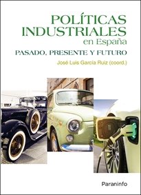 POLITICAS INDUSTRIALES EN ESPAÑA | GARCIA RUIZ, JOSE LUIS / BUESA BLANCO , | PARANINFO | 9788428341707