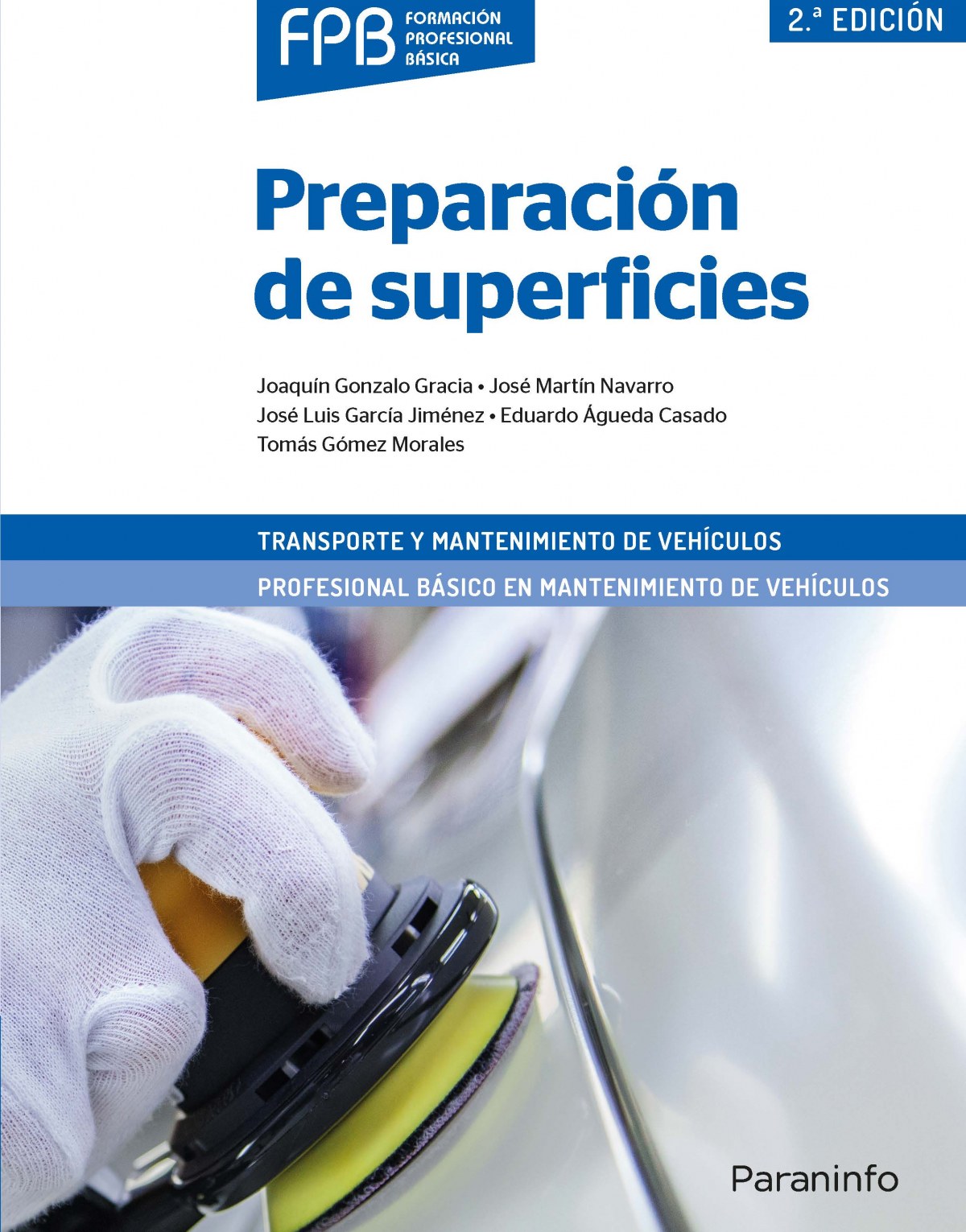 ✅ PREPARACIÓN DE SUPERFICIES - GONZALO, JOAQUIN/MARTIN, JOSE/GARCIA, J. - PARANINFO - 9788428342261 Imagen principal del producto