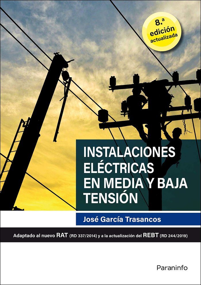 INSTALACIONES ELECTRICAS EN MEDIA Y BAJA TENSION 8ª EDICION - 9788428344029 Imagen principal del producto
