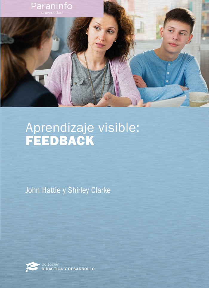 APRENDIZAJE VISIBLE FEEDBACK | HATTIE , JOHN/CLARKE , SHIRLEY | PARANINFO | 9788428344197 Imagen principal del producto