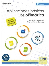 APLICACIONES BASICAS DE OFIMATICA 2ª EDIC | HERRERO DOMINGO, RICARDO/SANCHEZ ESTELLA | PARANINFO | 9788428345026