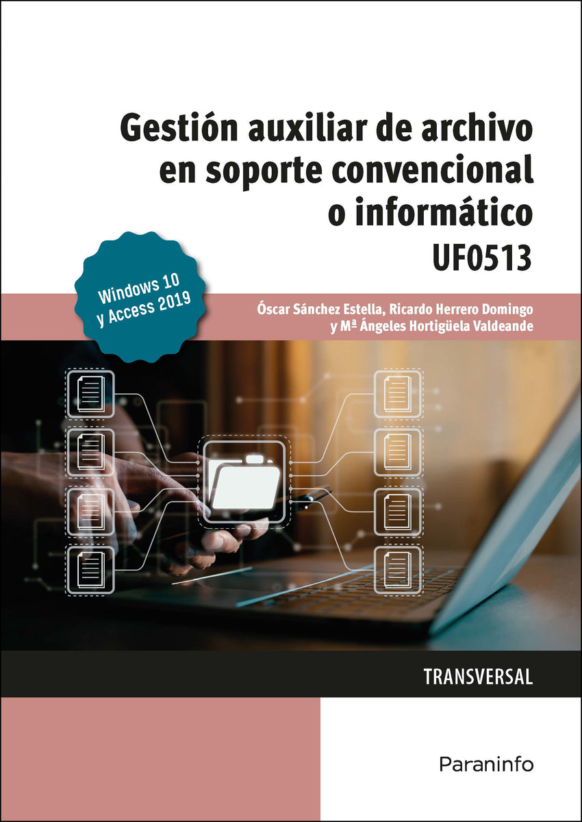 ✅ GESTIÓN AUXILIAR DE ARCHIVO EN SOPORTE CONVENCIONAL O INFORMÁTICO WINDOWS 10 Y ACCESS 2019 - 9788428359054