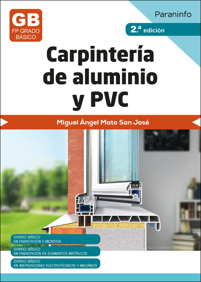 CARPINTERIA DE ALUMINIO Y PVC 2ª ED 2023 | MATO SAN JOSE, MIGUEL ANGEL | PARANINFO | 9788428359467