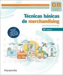 TECNICAS BASICAS DE MERCHANDISING 2ª EDICION 2023 | PEREZ FERNANDEZ, DAVID | PARANINFO | 9788428359566