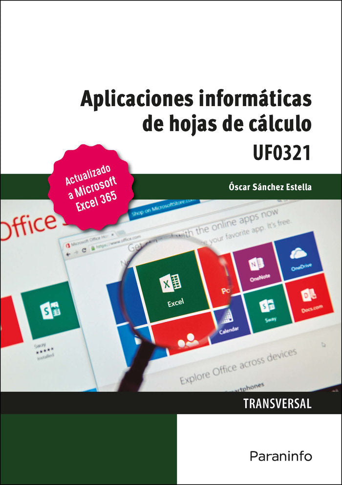 APLICACIONES INFORMATICAS DE HOJAS DE CALCULO, MICROSOFT EX | SANCHEZ ESTELLA, OSCAR | PARANINFO | 9788428363075