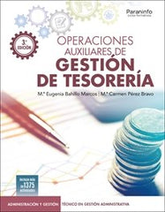 OPERACIONES AUXILIARES DE GESTION DE TESORERIA 3ª EDICION | BAHILLO MARCOS,MARIA EUGENIA/PEREZ BRAV | PARANINFO | 9788428363242