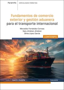 FUNDAMENTOS DE COMERCIO EXTERIOR Y GESTION ADUANERA PARA EL | FERNANDEZ CORREAS, MERCEDES/JIMENEZ JIME | PARANINFO | 9788428367592 Imagen principal del producto