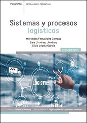 SISTEMAS Y PROCESOS LOGISTICOS | FERNANDEZ CORREAS, MERCEDES/JIMENEZ JIME | PARANINFO | 9788428368162