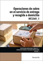 OPERACIONES DE COBRO SERVICIO DE ENTREGA Y RECOGIDA A DOMIC | SANCHEZ PAREDES, FELIX | PARANINFO | 9788428369299