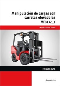 MANIPULACION DE CARGAS CON CARRETAS ELEVADORAS | ESCUDERO SERRANO, MARIA JOSE | PARANINFO | 9788428375993