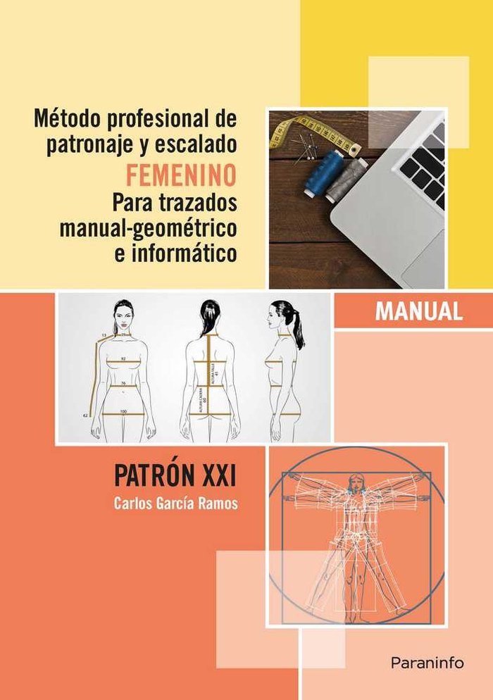 METODO PROFESIONAL PATRONAJE Y ESCALADO FEMENINO PARA TRAZA | GARCIA RAMOS, CARLOS | PARANINFO | 9788428396943