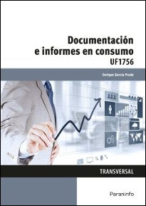 DOCUMENTACION E INFORMES EN CONSUMO | GARCIA PRADO,ENRIQUE | PARANINFO | 9788428396981