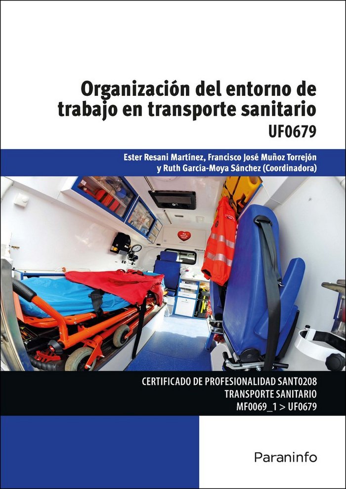 ORGAN,ENTORNO TRABAJO TRANSPORTE SANITARIO 18 | GARCIA-MOYA SANCHEZ, RUTH/RESANI MARTINE | PARANINFO | 9788428398015 Imagen principal del producto