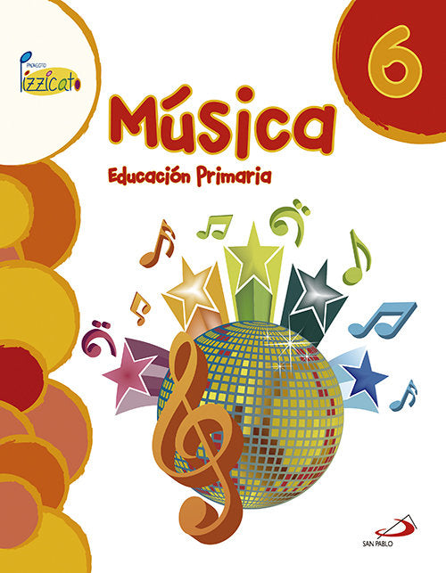 Música 6 - Proyecto Pizzicato - Libro del alumno | Varios autores | 9788428546744 (San Pablo)