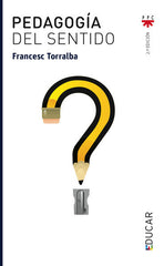 PEDAGOGIA DEL SENTIDO | TORRALBA | PPC | 9788428814102