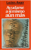 AYUDARSE A SI MISMO UNA PSICOTERAPIA MEDIANTE LA RAZON | AUGER,LUCIEN | SAL TERRAE EDITORIAL | 9788429307887