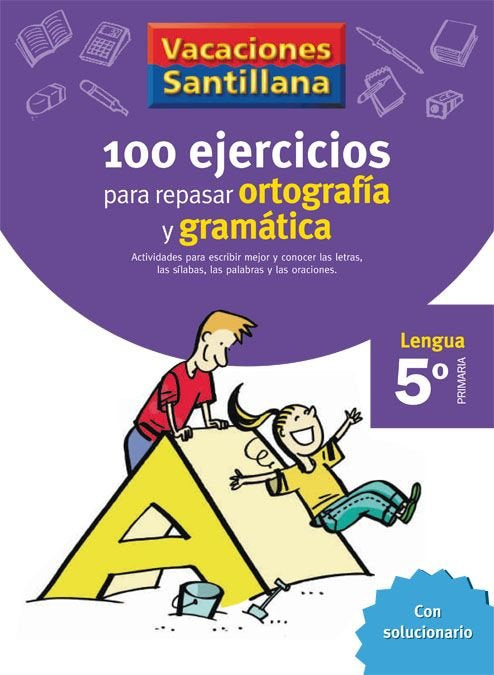 100 Ejercicios Ortografia Gramatica 5ºep 06 Vacaciones