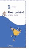 Lenguaje Musical 5º EP 2002 Ahora Música SANMU5EP (Santillana) - 9788429471588 Imagen principal del producto