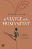EL VIATGE DE LA HUMANITAT - 9788429780109
