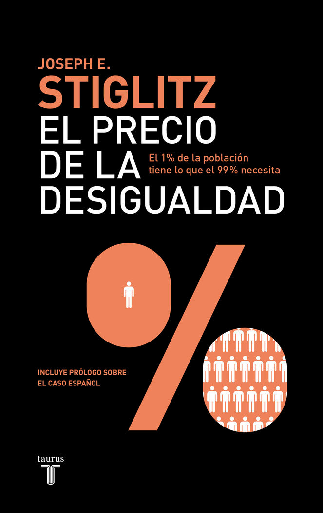 PRECIO DE LA DESIGUALDAD,EL | STIGLITZ,JOSEPH | TAURUS | 9788430600694