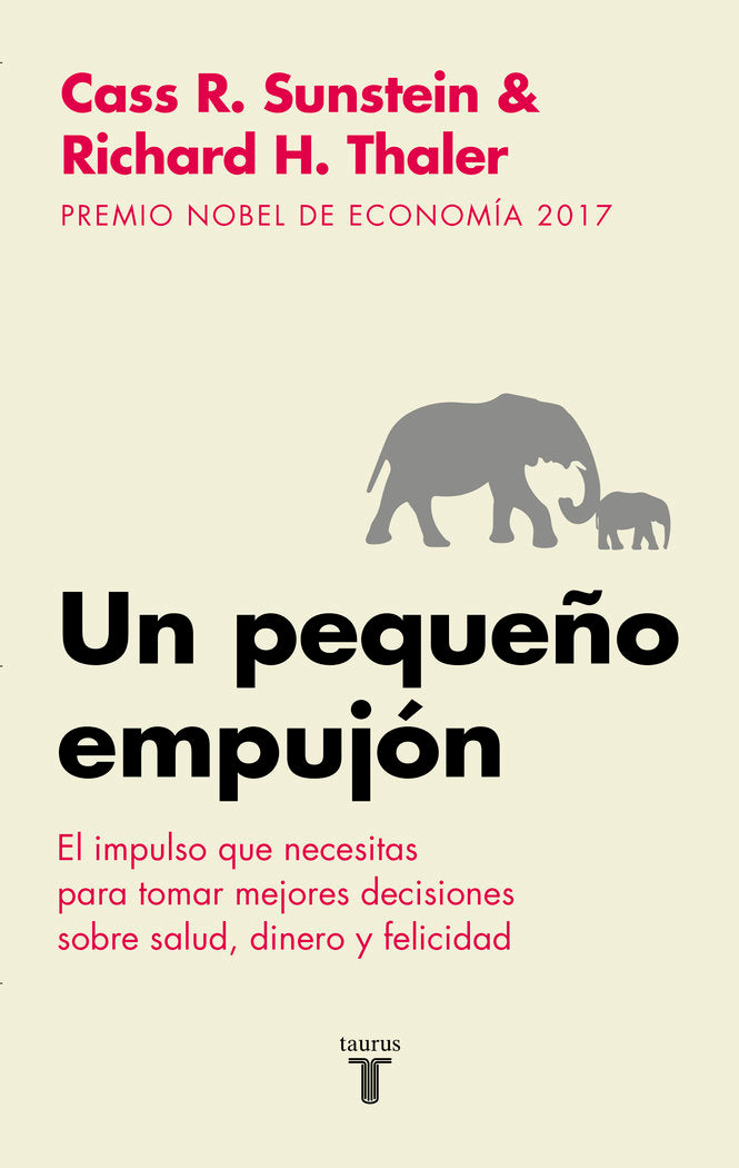 UN PEQUEÑO EMPUJON | THALER,RICHARD H,/SUNSTEIN,CASS R, | TAURUS | 9788430606849 Imagen principal del producto