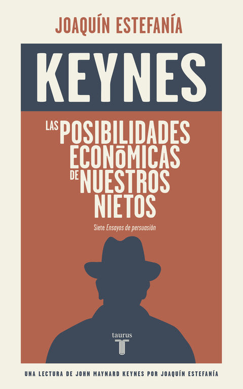 POSIBILIDADES ECONOMICAS DE NUESTROS NIETOS | KEYNES,JOHN MAYNARD | TAURUS | 9788430617449