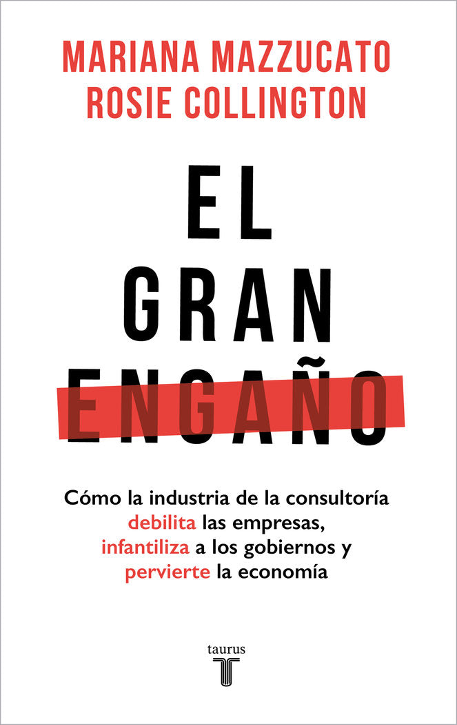 EL GRAN ENGAÑO | MARIANA MAZZUCATO | TAURUS | 9788430626403 Imagen principal del producto