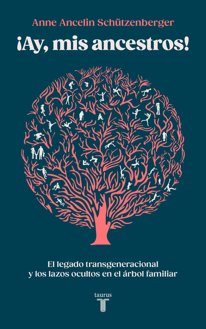 AY MIS ANCESTROS SERIE GREAT IDEAS 22 | SCHÜTZENBERGER, ANNE ANCELIN | TAURUS | 9788430627035