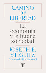 CAMINO DE LIBERTAD | JOSEPH E STIGLITZ | TAURUS | 9788430627165