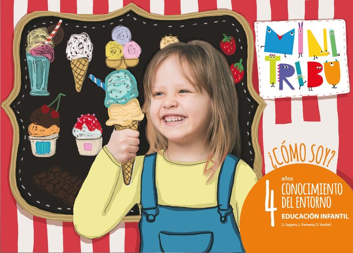 C,ENTORNO COMO SOY 4AÑOS EI 17 MINI TRIBU | SEGARRA NEIRA, LLUIS JOSEP/FEMENIA TORTO | 9788430712601 (Teide)