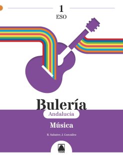Bulería 1. Música 1ºESO (Andalucía) | Varios autores | 9788430780983 (TEIDE) Imagen principal del producto
