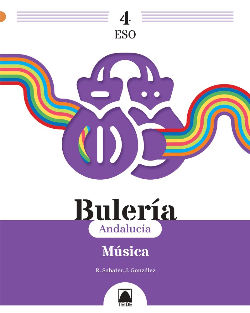 Bulería 4. Música 4ºESO (Andalucía) | Varios autores | 9788430781119 (TEIDE) Imagen principal del producto