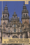 MEDITACIONES PARA EL CAMINO DE SANTIAGO - 9788431316501
