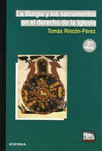 LITURGIA Y LOS SACRAMENTOS DERECHO IGLESIA 3ª - 9788431324827